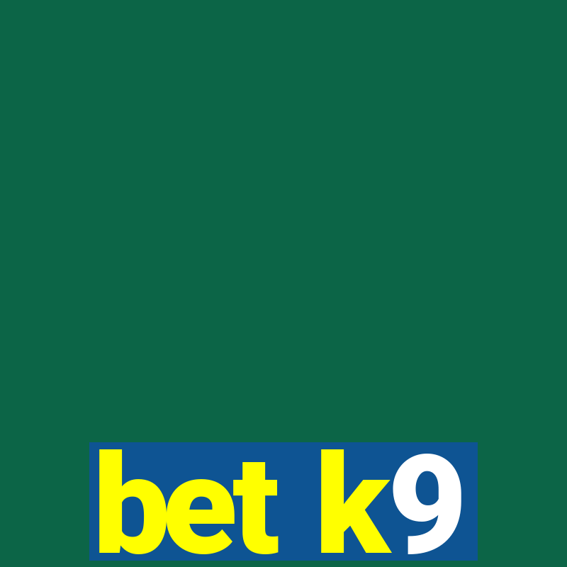 bet k9